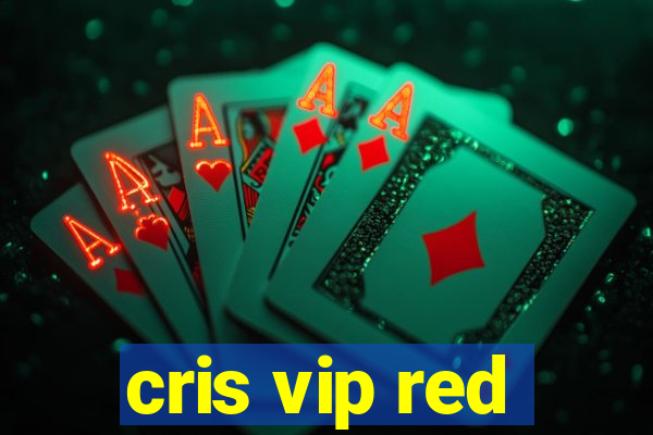 cris vip red